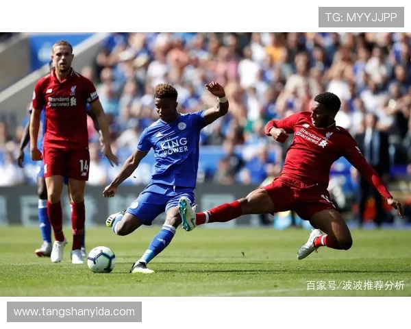 利物浦与莱斯特城精彩对决视频直播全程回顾与分析